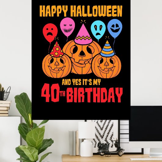 Happy Halloween 40. Geburtstag Poster (Heimbüro)