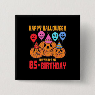 Happy Halloween 65. Geburtstag Button