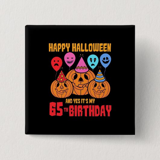 Happy Halloween 65. Geburtstag Button (Vorderseite)