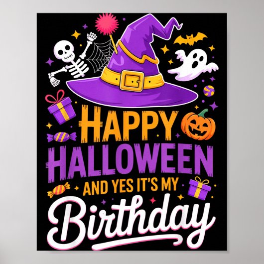 Happy Halloween And Yes It’s My Birthday Witch Hat Poster (Vorne)