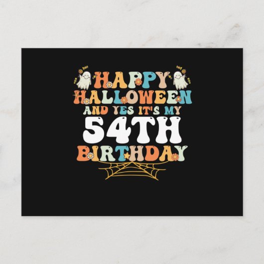 Happy Halloween And Yes Its My 54th Birthday Postkarte (Vorderseite)