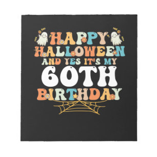 Happy Halloween And Yes Its My 60th Birthday Notizblock