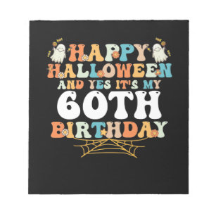Happy Halloween And Yes Its My 60th Birthday Notizblock