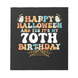 Happy Halloween And Yes Its My 70th Birthday Notizblock