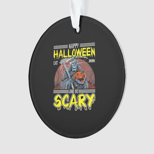 Happy Halloween Eat Drink And Be Scary Cool  Ornament (Vorderseite)