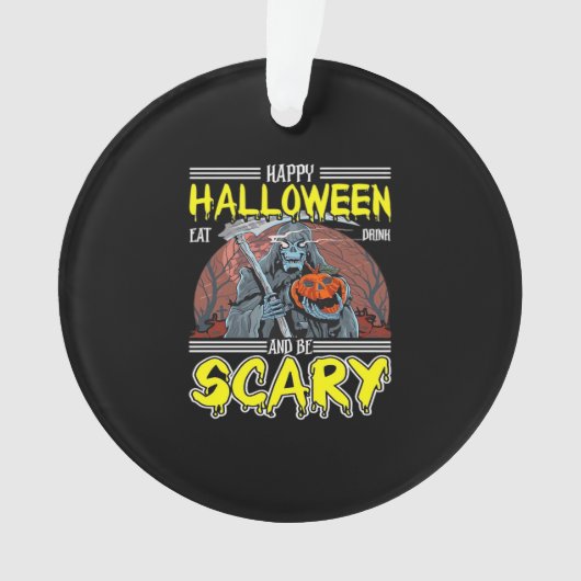 Happy Halloween Eat Drink And Be Scary Cool Ornament (Vorderseite)