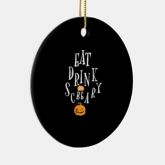 Happy Halloween Eat Drink And Be Scary Trendy Keramik Ornament (Rechts)