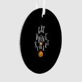 Happy Halloween Eat Drink And Be Scary Trendy Ornament (Vorderseite)