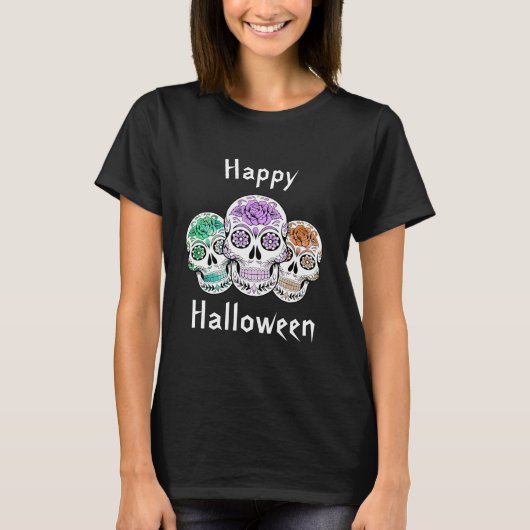 Happy Halloween Sugar Skulls T-Shirt (Vorderseite)