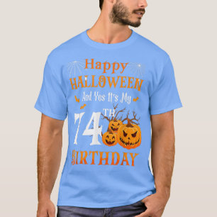 Happy Halloween und sein 74. Geburtstag 74 Jahre T-Shirt
