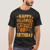 Happy Halloween und Yes Das ist mein 60. Geburtsta T-Shirt (Vorderseite)
