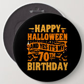 Happy Halloween und Yes Das ist mein 70. Geburtsta Button (Vorne & Hinten)