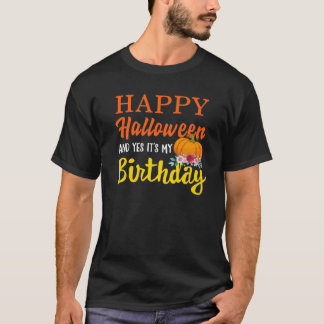 Happy-Halloween Yes It S My-Birthday-Born On Hallo T-Shirt