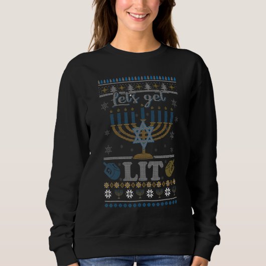 Happy Hanukkah Chanukah Let's Get Lit Ugly Sweater Sweatshirt (Vorderseite)