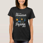 Happy Hanukkah Pajamakah 36y2orah T-Shirt<br><div class="desc">y Hanukkah Pajamakah 36y2orah Judenleben Chanukah</div>