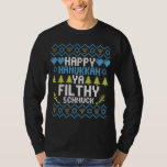 Happy Hanukkah Ya Filthy Schmuck Jewish Sweater T-Shirt<br><div class="desc">chanukah, menorah, hanukkah, dreidel, jüdisch, Chrismukkah, Ferien, Latkes, Weihnachten, </div>