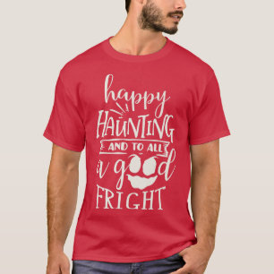 Happy Haunting Ghost Halloween Design  T-Shirt