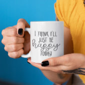 Happy Heute inspirierendes Zitat glückliche Mindse Kaffeetasse