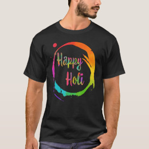Happy Holi Colorful Colors India Dance Hindu Festi T-Shirt