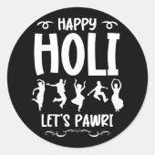 Happy Holi Let's Pawri Hindu Festival Geschenke Runder Aufkleber (Vorderseite)