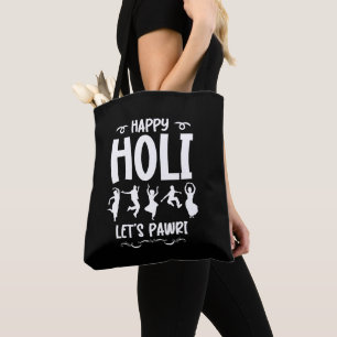Happy Holi Let's Pawri Hindu Festival Geschenke Tasche