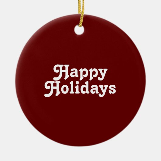 "Happy Holidays" bordeauxfarbener Maron weiß Keramik Ornament (Vorne)