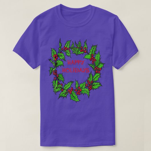 Happy Holidays Christmas Holly Wreath T-Shirt (Design vorne)