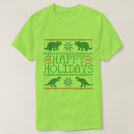 Happy Holidays Dinosaur Ugly Xmas Sweater T - Shir T-Shirt