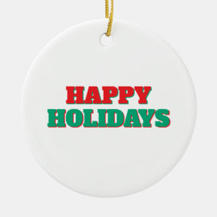 Happy Holidays Frohe Weihnachtszeit Keramik Ornament