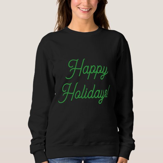 Happy Holidays in Green: Sweatshirt (Vorderseite)
