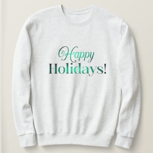 Happy Holidays | kommende Saison | Familie und Fre Sweatshirt (Design vorne)