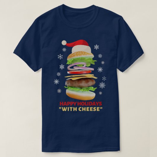 Happy Holidays mit Käse Funny Weihnachtsburger T-Shirt (Design vorne)