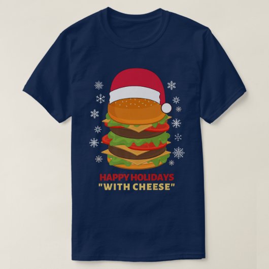 Happy Holidays mit Käse Funny Weihnachtsburger T-Shirt (Design vorne)