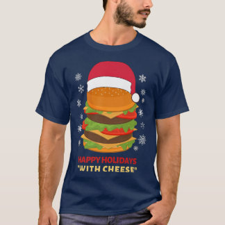 Happy Holidays mit Käse Funny Weihnachtsburger T-Shirt