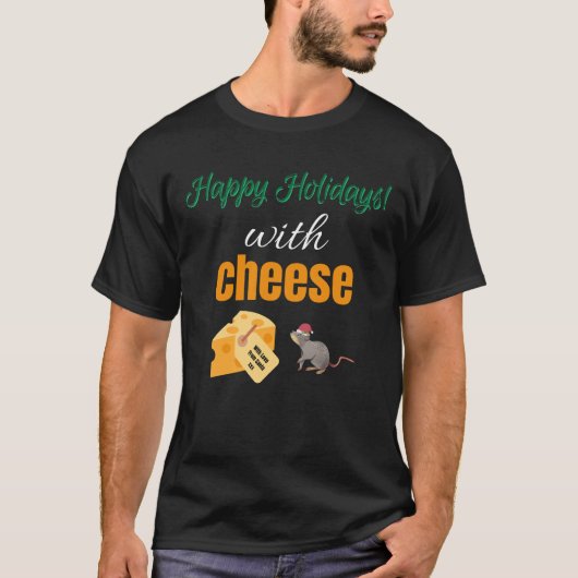 Happy Holidays mit Käse T-Shirt (Vorderseite)