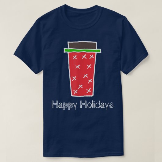 Happy Holidays Red Coffee Cup T-Shirt , Weihnachte (Design vorne)