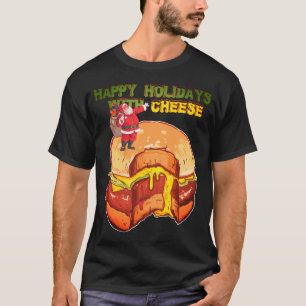 Happy Holidays with Cheese, Christmas Cheeseburger T-Shirt