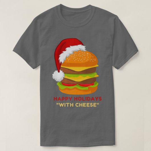 Happy Holidays with Cheese Funny Christmas T-Shirt (Design vorne)