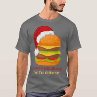Happy Holidays with Cheese Funny Christmas T-Shirt