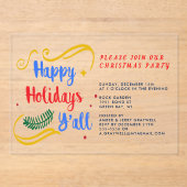 Happy Holidays Y'all, Funny Christmas Design Acryleinladungen (Vorderseite)