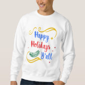 Happy Holidays Y'all, Funny Christmas Design Sweatshirt (Vorderseite)