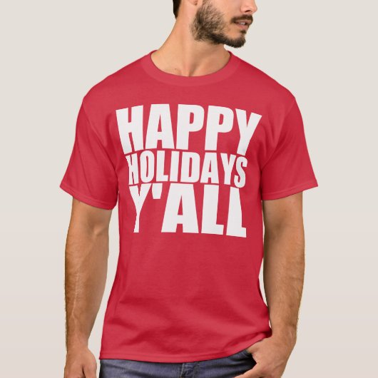 Happy Holidays Y'all T-Shirt (Vorderseite)