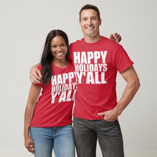 Happy Holidays Y'all T-Shirt (Unisex)