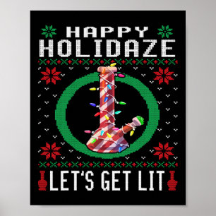 Happy Holidaze Weed Ugly Sweater Weihnachts-T-Shir Poster