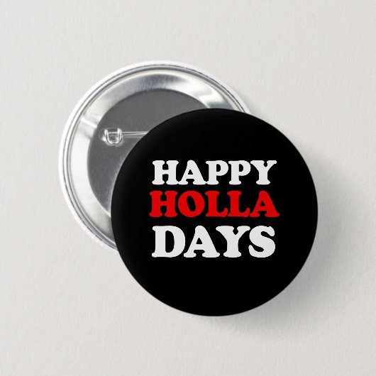 Happy Holla Days - Holiday Spaß -.png Button (Vorne & Hinten)