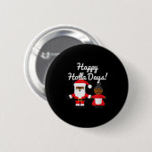 Happy Holla Days Santa And Mrs Claus Black Christm Button (Vorne & Hinten)