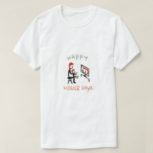 Happy Hollerdays 7 - Zoom Treffen. T-Shirt