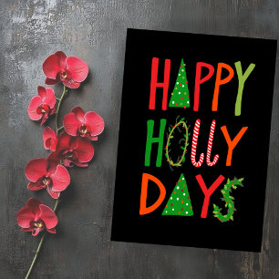 HAPPY HOLLY DAYS Ferien Weihnachten Weihnachtsfeie