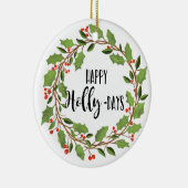 Happy Holly Days Happy Holidays Holly Wreath Keramik Ornament (Rechts)