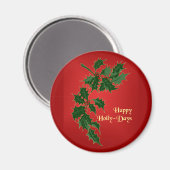 Happy Holly Days Weihnachtsmagnet Magnet (Vorderseite/Rückseite)